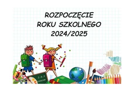 ROZPOCZĘCIE ROKU SZKOLNEGO 2024/2025